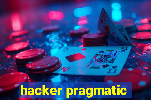 hacker pragmatic