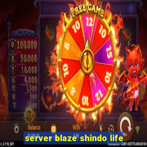 server blaze shindo life