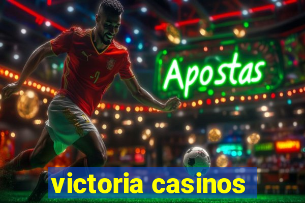 victoria casinos