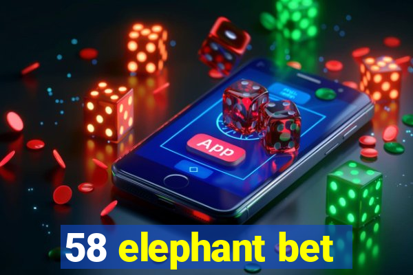 58 elephant bet