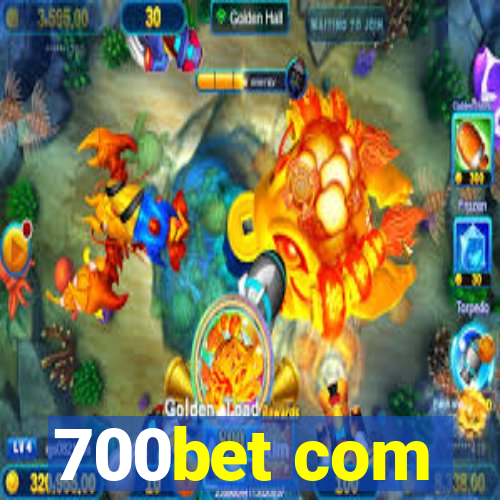 700bet com