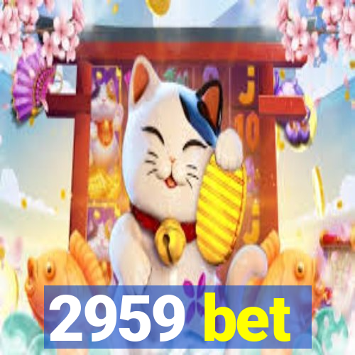 2959 bet