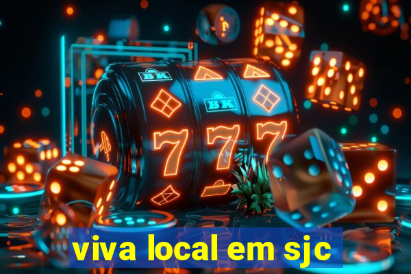 viva local em sjc