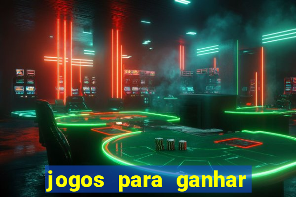 jogos para ganhar dinheiro sem pagar nada