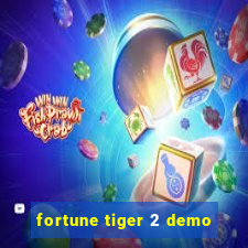 fortune tiger 2 demo