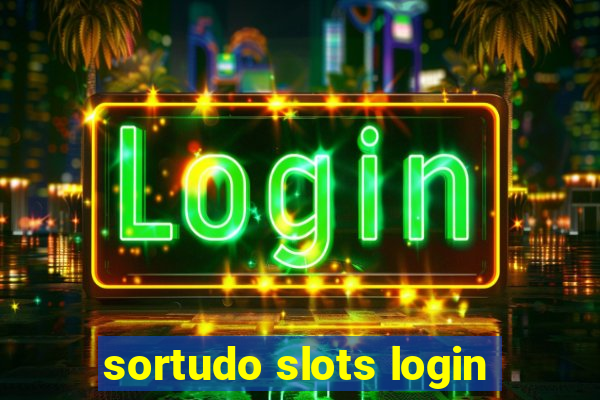 sortudo slots login