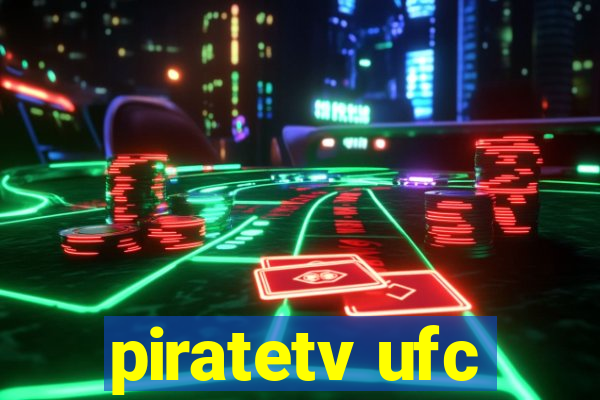 piratetv ufc