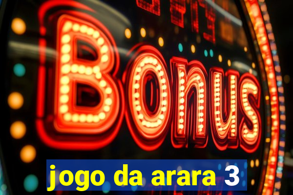 jogo da arara 3