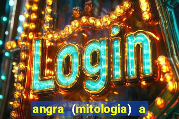 angra (mitologia) a deusa do fogo na mitologia tupi-guarani