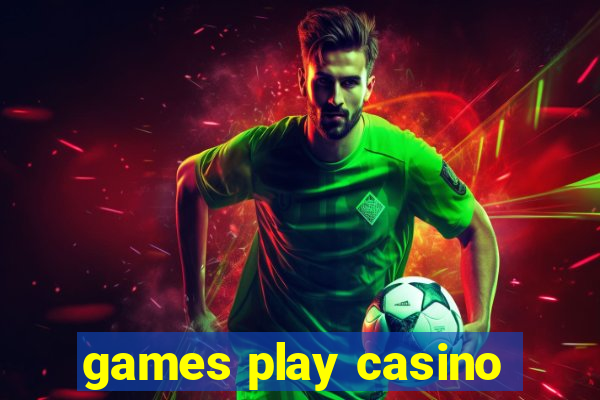 games play casino