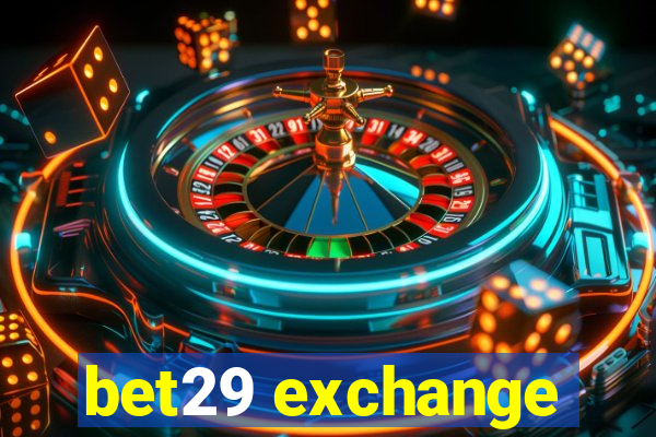 bet29 exchange