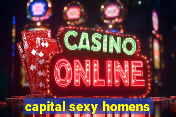 capital sexy homens