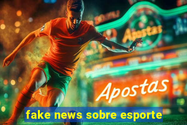 fake news sobre esporte