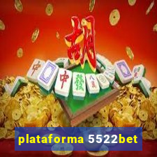 plataforma 5522bet