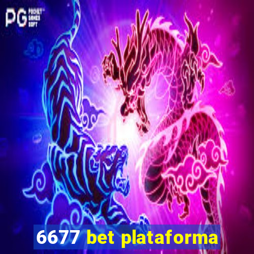 6677 bet plataforma