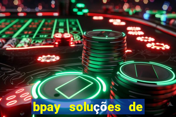 bpay soluções de pagamentos ltda recebi um pix