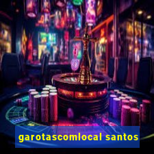 garotascomlocal santos