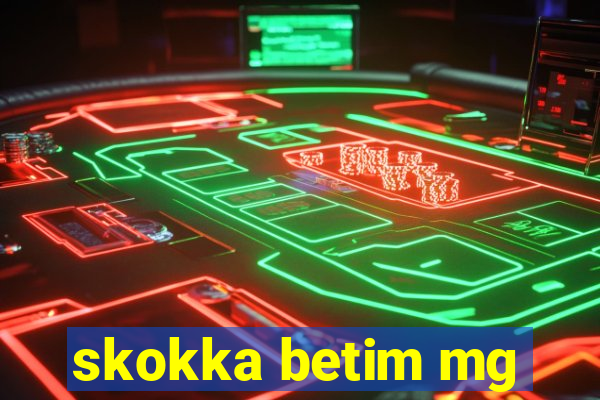 skokka betim mg