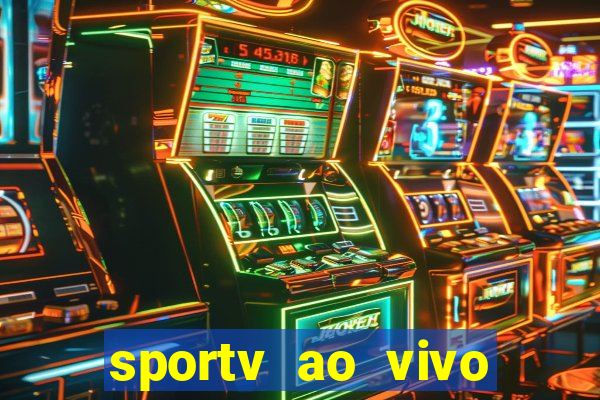 sportv ao vivo online multi