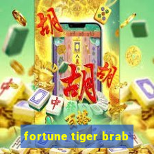 fortune tiger brab