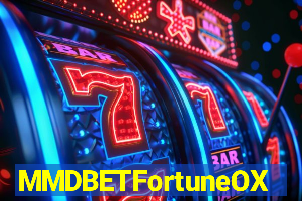 MMDBETFortuneOX