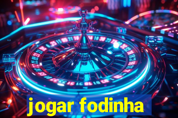 jogar fodinha