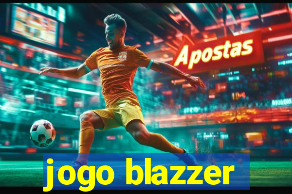 jogo blazzer