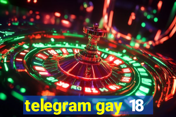 telegram gay 18