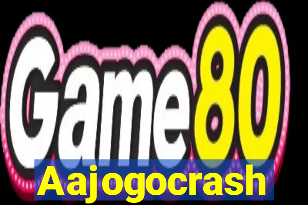 Aajogocrash