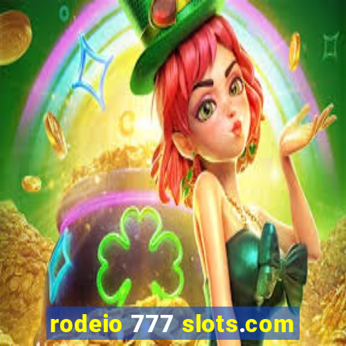 rodeio 777 slots.com