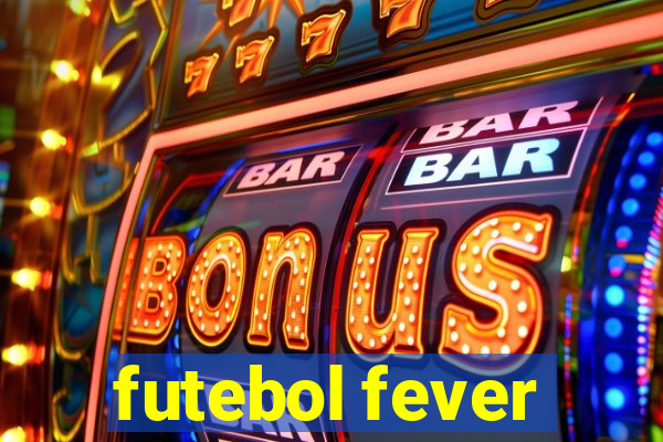 futebol fever