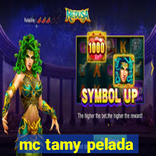 mc tamy pelada