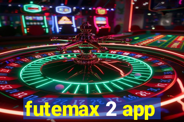 futemax 2 app