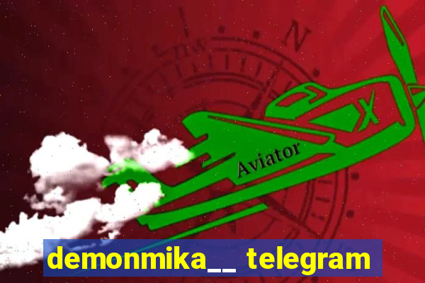 demonmika__ telegram