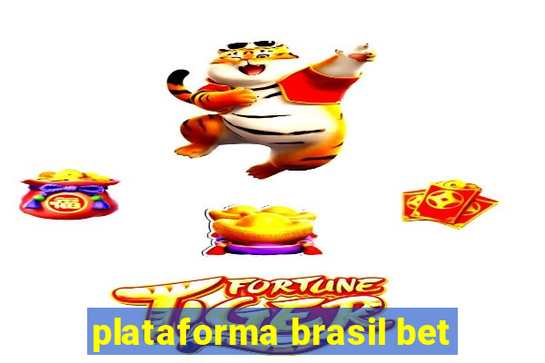 plataforma brasil bet