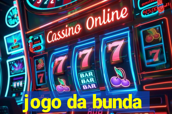 jogo da bunda