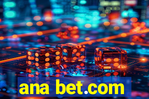 ana bet.com