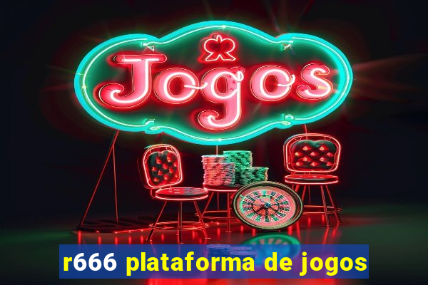 r666 plataforma de jogos