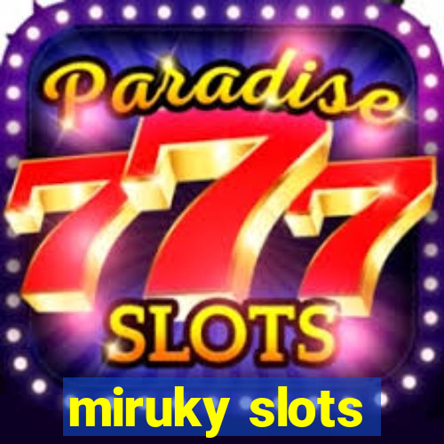 miruky slots