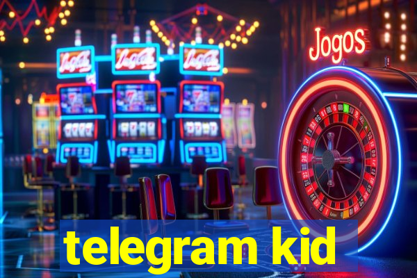 telegram kid