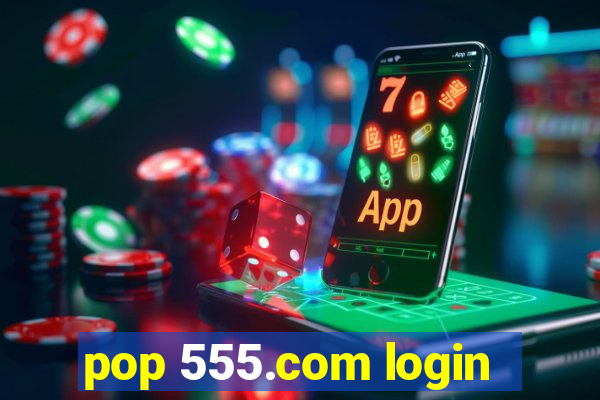 pop 555.com login