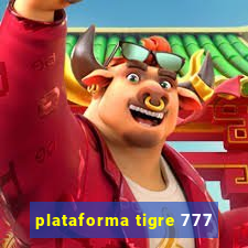 plataforma tigre 777