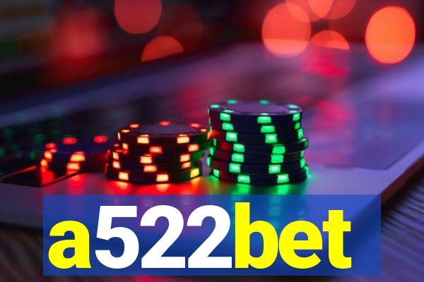 a522bet