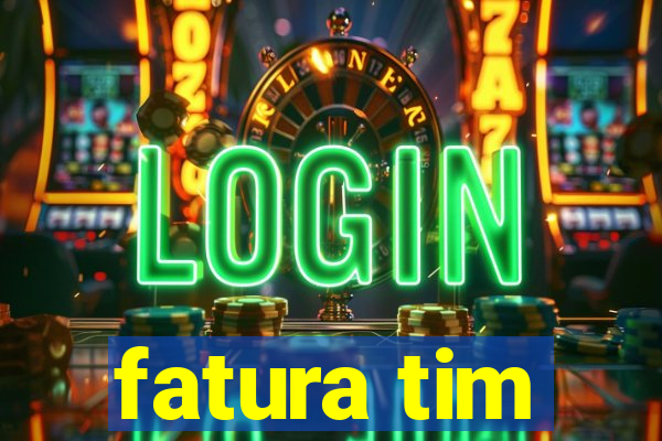 fatura tim