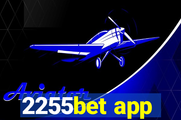 2255bet app