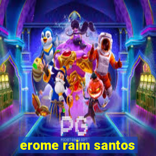 erome raim santos