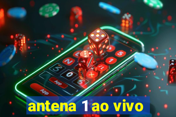 antena 1 ao vivo