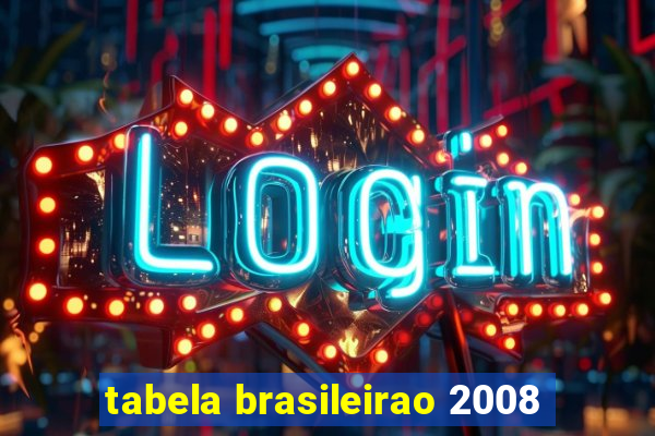 tabela brasileirao 2008