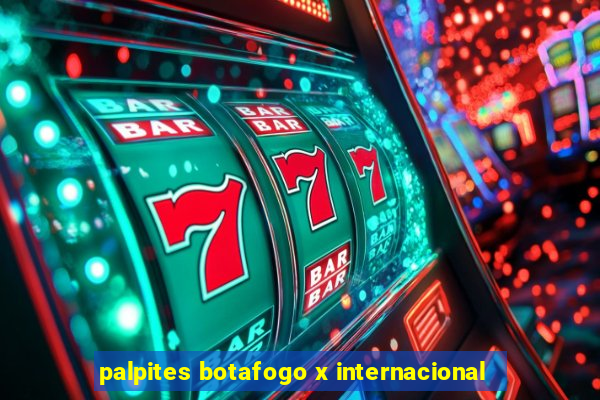 palpites botafogo x internacional