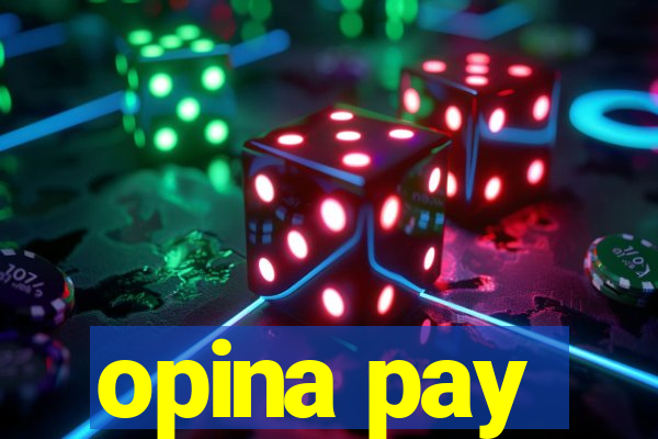 opina pay